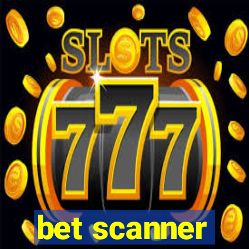 bet scanner